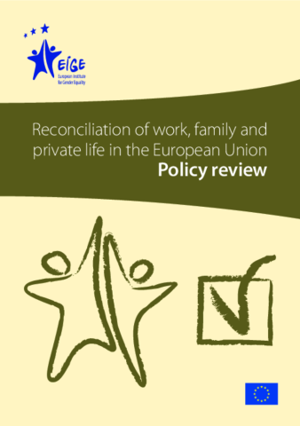 Reconciliation of work, family and private life in the European Union: Policy review