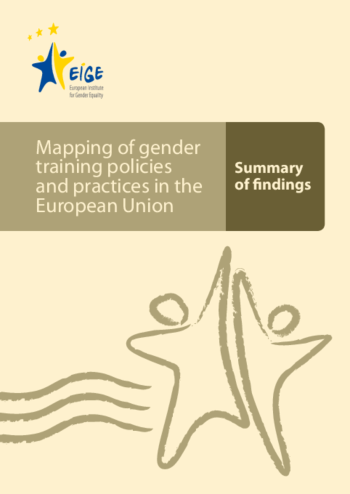 Mapping of gender training policies and practices in the European Union: Summary of findings Mapping of gender training policies and practices in the European Union: Summary of findings