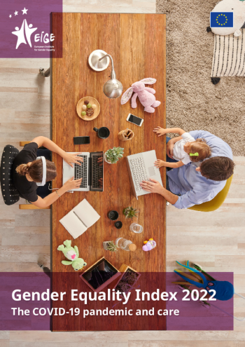 Gender Equality Index 2022: The COVID-19 pandemic and care Gender Equality Index 2022: The COVID-19 pandemic and care
