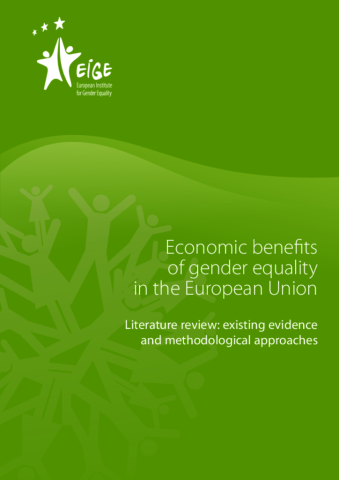 Economic benefits of gender equality in the European Union: Literature review: existing evidence and methodological approaches