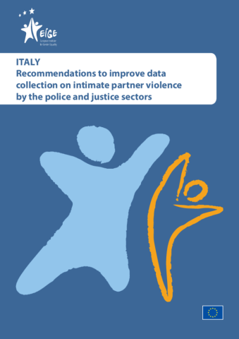 Recommendations to improve data collection on intimate partner violence by the police and justice sectors: Italy