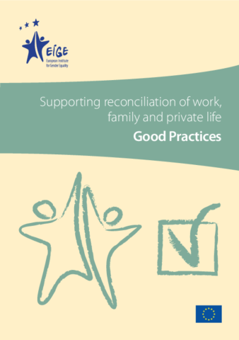 Supporting reconciliation of work, family and private life: Good Practices